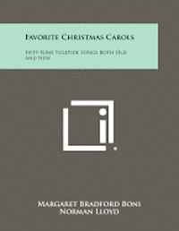 bokomslag Favorite Christmas Carols: Fifty-Nine Yuletide Songs Both Old and New