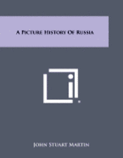 bokomslag A Picture History of Russia