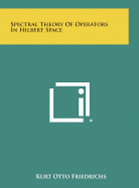 Spectral Theory of Operators in Hilbert Space 1