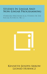 bokomslag Studies in Linear and Non-Linear Programming: Stanford Mathematical Studies in the Social Sciences, No. 2