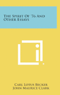 The Spirit of '76 and Other Essays 1