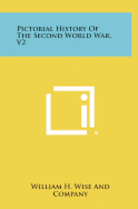 Pictorial History of the Second World War, V2 1