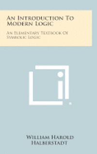 bokomslag An Introduction to Modern Logic: An Elementary Textbook of Symbolic Logic