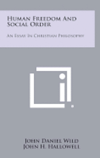 bokomslag Human Freedom and Social Order: An Essay in Christian Philosophy
