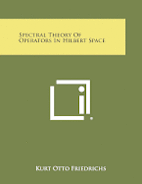 bokomslag Spectral Theory of Operators in Hilbert Space