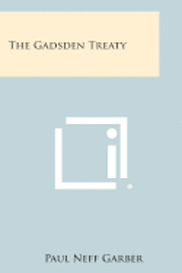 bokomslag The Gadsden Treaty