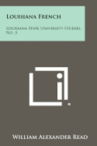 Louisiana French: Louisiana State University Studies, No. 5 1