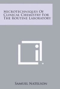 Microtechniques of Clinical Chemistry for the Routine Laboratory 1
