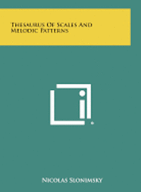 Thesaurus of Scales and Melodic Patterns 1