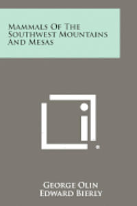 bokomslag Mammals of the Southwest Mountains and Mesas