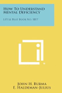 bokomslag How to Understand Mental Deficiency: Little Blue Book No. 1817
