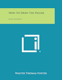 How to Draw the Figure: Male Fashion 1