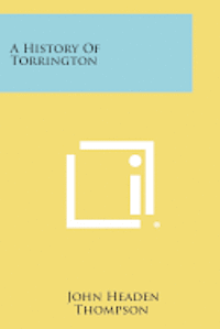 bokomslag A History of Torrington