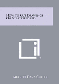 bokomslag How to Cut Drawings on Scratchboard