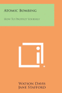 Atomic Bombing: How to Protect Yourself 1