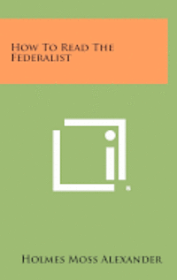 bokomslag How to Read the Federalist