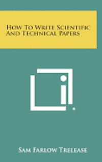 How to Write Scientific and Technical Papers 1