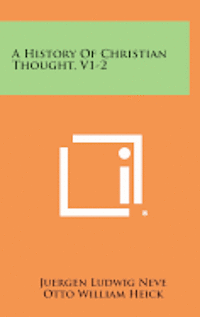 A History of Christian Thought, V1-2 1