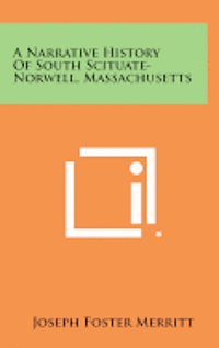 A Narrative History of South Scituate-Norwell, Massachusetts 1