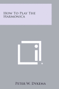 bokomslag How to Play the Harmonica