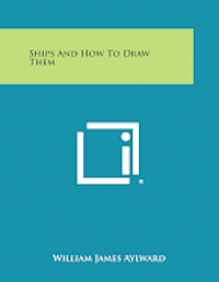 bokomslag Ships and How to Draw Them