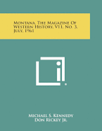 Montana, the Magazine of Western History, V11, No. 3, July, 1961 1