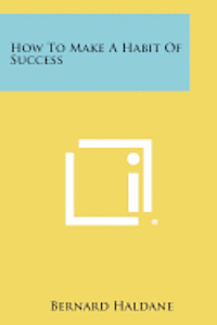 bokomslag How to Make a Habit of Success