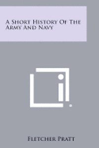A Short History of the Army and Navy 1