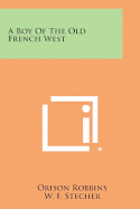 A Boy of the Old French West 1