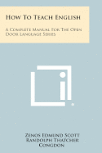 bokomslag How to Teach English: A Complete Manual for the Open Door Language Series