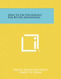 How to Use Psychology for Better Advertising 1