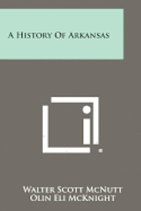 bokomslag A History of Arkansas