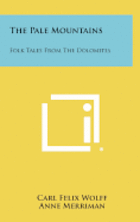 The Pale Mountains: Folk Tales from the Dolomites 1