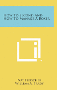 How to Second and How to Manage a Boxer 1