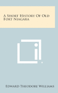 bokomslag A Short History of Old Fort Niagara