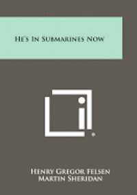 bokomslag He's in Submarines Now