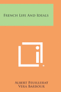 French Life and Ideals 1