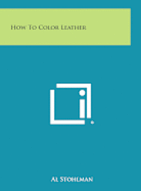 bokomslag How to Color Leather