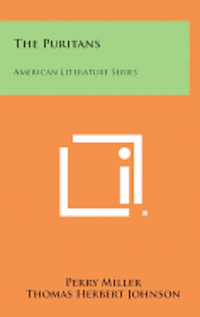 The Puritans: American Literature Series 1