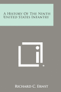 bokomslag A History of the Ninth United States Infantry