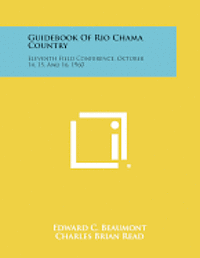 bokomslag Guidebook of Rio Chama Country: Eleventh Field Conference, October 14, 15, and 16, 1960
