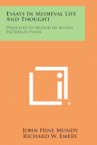 bokomslag Essays in Medieval Life and Thought: Presented in Honor of Austin Patterson Evans