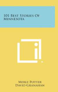 101 Best Stories of Minnesota 1