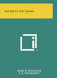 bokomslag The Battle for Tarawa