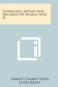 bokomslag Compiling Jewish War Records of World War II