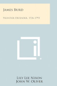 bokomslag James Burd: Frontier Defender, 1726-1793