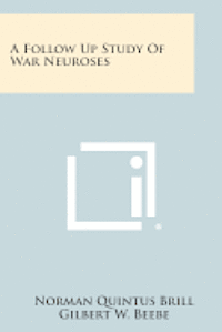 bokomslag A Follow Up Study of War Neuroses