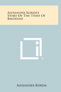 bokomslag Alexander Korda's Story of the Thief of Baghdad