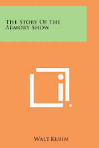 bokomslag The Story of the Armory Show