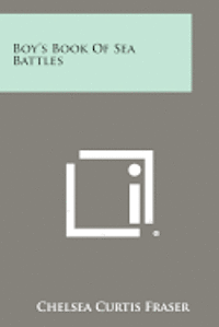 Boy's Book of Sea Battles 1